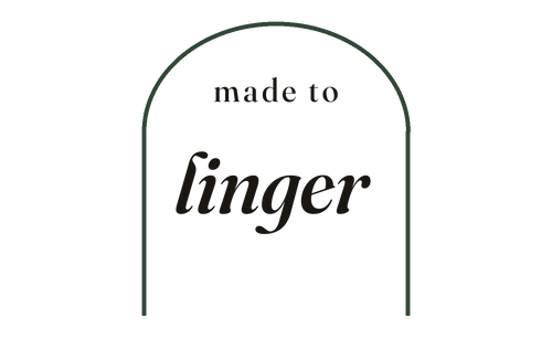 Made to Linger